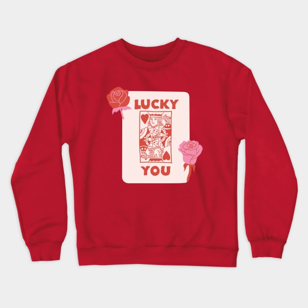 Lucky You Card Crewneck Sweatshirt by artwelike